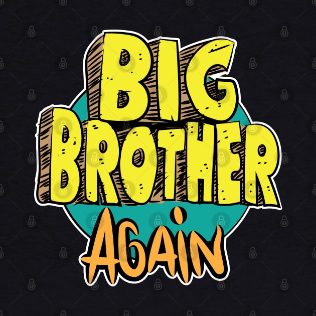 Big Brother Again by eShirtLabs